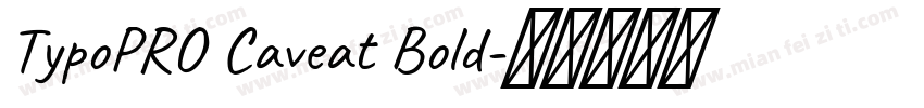 TypoPRO Caveat Bold字体转换